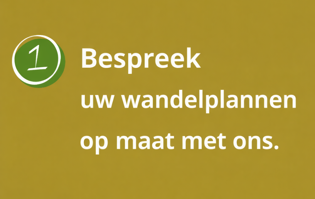 Bespreek uw wandelplannen op maat met ons